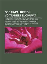 Oscar-Palkinnon Voittaneet Elokuvat Ihana Elama, Kymmenen Kaskya, Brokeback Mountain, Kadonneen Aarteen Metsastajat, Jurassic Park,1233342576,9781233342570