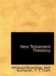 New Testament Theolocy,1140603787,9781140603788
