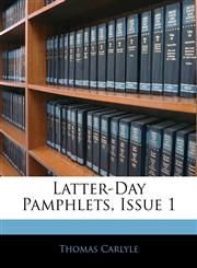 Latter-Day Pamphlets, Issue 1,1144465052,9781144465054