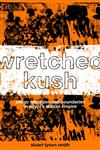 Wretched Kush Ethnic Identy in Egypt's Nubian Empire 1st Edition,041536986X,9780415369862