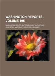 Washington Reports Volume 105,1236740750,9781236740755