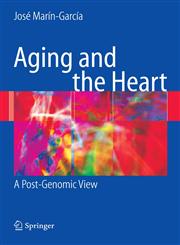 Aging and the Heart A Post-Genomic View,0387740716,9780387740713
