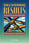 Delivering Results Managing What Matters,1441906207,9781441906205