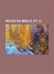 Revue Du MIDI (2, PT. 1),1154856658,9781154856651