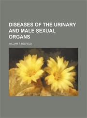Diseases of the urinary and male sexual organs,1150342064,9781150342066