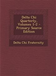 Delta Chi Quarterly, Volumes 1-2 - Primary Source Edition,1295720191,9781295720194