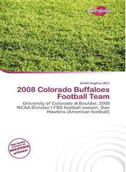 2008 Colorado Buffaloes Football Team,6135931164,9786135931167