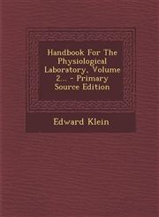 Handbook for the Physiological Laboratory, Volume 2... - Primary Source Edition,1295678713,9781295678716