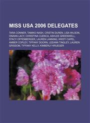 Miss USA 2006 delegates Tara Conner, Tamiko Nash, Cristin Duren, Lisa Wilson, Onawa Lacy, Christina Cuenca, Ashlee Greenwell,1155225422,9781155225425