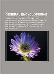 General Encyclopedias Albanian Encyclopedias, Arabic-Language Encyclopedias, Belarusian Encyclopedias, Bengali Encyclopedias, Burmese Encycl,1156479592,9781156479599