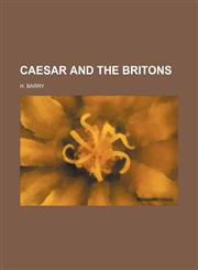Caesar and the britons,1231203145,9781231203149