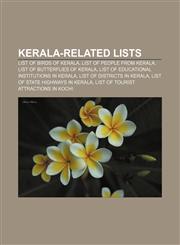 Kerala-related lists List of birds of Kerala, List of people from Kerala, List of butterflies of Kerala,1155749219,9781155749211