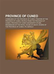 Province of Cuneo Communes of the Province of Cuneo, Frazioni of the Province of Cuneo, People from the Province of Cuneo,1157413560,9781157413561