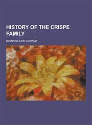 History of the Crispe Family,1230381619,9781230381619
