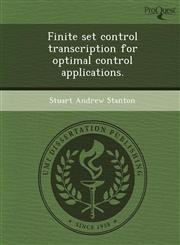 Finite set control transcription for optimal control applications.,1244069450,9781244069459
