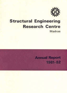 Structural Engineering Research Centre Madras : Annual Report - 1981-82