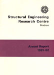 Structural Engineering Research Centre Madras : Annual Report - 1981-82