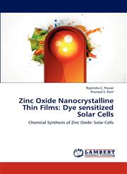 Zinc Oxide Nanocrystalline Thin Films Dye sensitized Solar Cells,3659116564,9783659116568