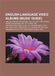 English-language video albums (Music Guide) S&M, No Line on the Horizon, Ten, U2 Live at Red Rocks: Under a Blood Red Sky, Up to Now,1233283863,9781233283866