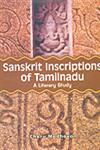 Sanskrit Inscriptions of Tamilnadu A Literary Study,8188934445,9788188934447