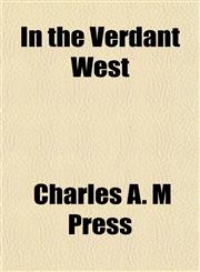 In the Verdant West,1152343262,9781152343269