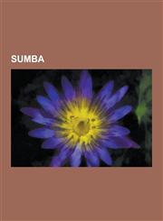Sumba Rivers of Sumba, Sunda Islands Geography Stubs, Jimbaran, Alor Regency, Singaraja, Bima Regency, Puntaru, Padangtegal,,1230553843,9781230553849
