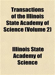 Transactions of the Illinois State Academy of Science (Volume 2),1154098648,9781154098648
