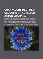 Guanyadors del premi Globus d'Or al millor actor dramàtic Laurence Olivier, Mickey Rourke, Al Pacino, Jim Carrey, James Dean,1232751820,9781232751823