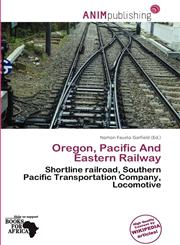 Oregon, Pacific And Eastern Railway,6200462968,9786200462961
