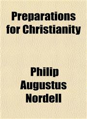 Preparations for Christianity,1153099306,9781153099301