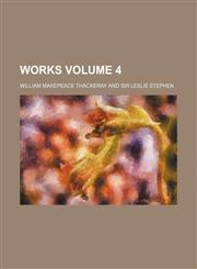 Works Volume 4,1458955958,9781458955951