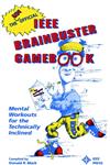 The Unofficial IEEE Brainbuster Gamebook Mental Workouts for the Technically Inclined,0780304233,9780780304239