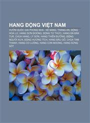 Hang động Việt Nam Vườn quốc gia Phong Nha - Kẻ Bàng, Tràng An, Động Hoa Lư, Hang Sơn Đoòng, Động Từ Thức, Hang đá Đắk Tur, Chùa Hang, Lý Sơn,1233891960,9781233891962