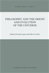 Philosophy and the Origin and Evolution of the Universe,9401055955,9789401055956