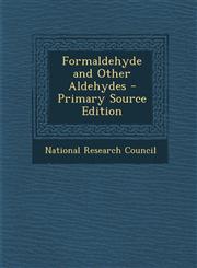 Formaldehyde and Other Aldehydes - Primary Source Edition,1293037613,9781293037614