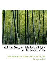 Staff and Scrip; or, Help for the Pilgrim on the Journey of Life,1140285122,9781140285120