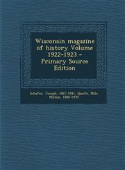 Wisconsin Magazine of History Volume 1922-1923 - Primary Source Edition,1289645620,9781289645625