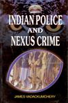 Indian Police and Nexus Crimes 1st Edition,8178350378,9788178350370