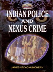 Indian Police and Nexus Crimes 1st Edition,8178350378,9788178350370