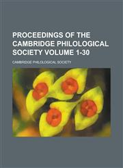 Proceedings of the Cambridge Philological Society Volume 1-30,1155102339,9781155102337
