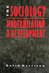 The Sociology of Modernization and Development,0415078709,9780415078702