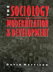 The Sociology of Modernization and Development,0415078709,9780415078702