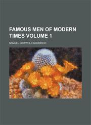 Famous men of modern times Volume 1,1154289516,9781154289510