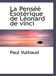 La Penséé Ésotérique de Léonard de vinci,1110492707,9781110492701