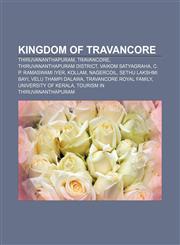 Kingdom of Travancore Thiruvananthapuram, Travancore, Thiruvananthapuram district, Vaikom Satyagraha, C. P. Ramaswami Iyer, Kollam, Nagercoil,1156513693,9781156513699
