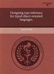 Designing type inference for typed object-oriented languages.,1244597465,9781244597464