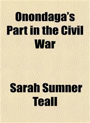 Onondaga's Part in the Civil War,1154984761,9781154984767