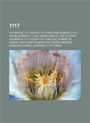 1117 List of state leaders in 1117, 1117 Verona earthquake, Battle of Philomelion, 1117 in art,,1155956877,9781155956879