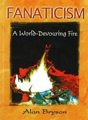Fanaticism A World-Devouring Fire,8120724631,9788120724631