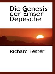 Die Genesis der Emser Depesche,1103370790,9781103370795